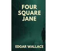 FOUR SQUARE JANE: AN EDGE-OF-YOUR-SEAT MYSTERY YOU WON'T FORGET.