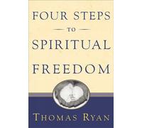Four Steps to Spiritual Freedom