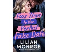 Four Steps to the Perfect Fake Date