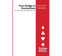Four-Suit Transfers: Your Bridge to Conventions