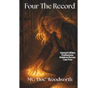 Four The Record (Haunted Affairs: Case Files of the Posthumous Relations Bureau)