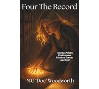 Four The Record (Haunted Affairs: Case Files of the Posthumous Relations Bureau)
