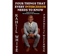 Four Things That Every Intercessor Needs To Know