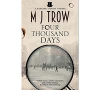 Four Thousand Days: 1 (A Margaret Murray mystery)