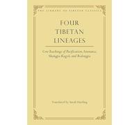 Four Tibetan Lineages: Core Teachings of Pacification, Severance, Shangpa Kagyü, and Bodongpa (Library of Tibetan Classics): 8