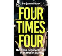 Four Times Four: The 8 Non-Negotiable Rules of Champion Teams