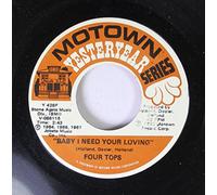 Four Tops - Baby I Need Your Loving / Without The One You Love (Life's Not Worthwhile)
