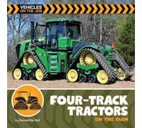 Four-Track Tractors on the Farm (21st Century Beginning Library: Vehicles on the Job)