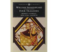 Four Tragedies : Hamlet, Othello, King Lear, Macbeth