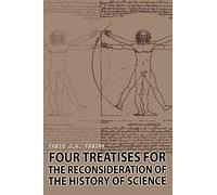 Four Treatises for the Reconsideration of the History of Science