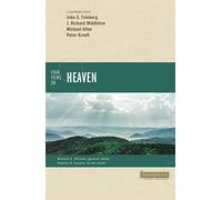 Four Views on Heaven (Counterpoints: Bible and Theology)