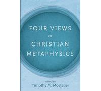 Four Views on Christian Metaphysics