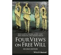 Four Views on Free Will (Great Debates in Philosophy)