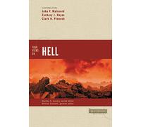 Four Views on Hell (Counterpoints: Bible and Theology)