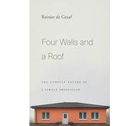 Four Walls and a Roof: The Complex Nature of a Simple Profession