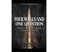 Four Walls and One Question: Whispers from the Depths of Solitary Confinement