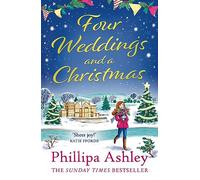 Four Weddings and a Christmas: Curl up with the cosiest festive romance you’ll read this year, perfect for fans of Katie Fforde, Cathy Bramley and Trisha Ashley: 4 (Surprise Christmas Wedding)