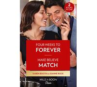 Four Weeks To Forever / Make Believe Match: Four Weeks to Forever (Texas Cattleman's Club: The Wedding) / Make Believe Match (Texas Cattleman's Club: The Wedding)
