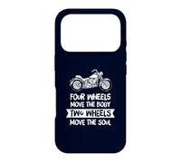 Four Wheels Move Body Two Wheels Move Soul Funny Case for iPhone 17 Pro