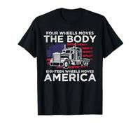 Four Wheels Move The Body 18 Moves America T-Shirt