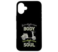 Four Wheels Move The Body Two Wheels Move Soul Scooter Rider Case for iPhone 16 Plus