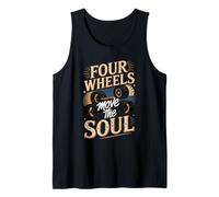 Four Wheels Move The Soul Funny Longboard Saying Tank Top