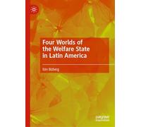 Four Worlds of the Welfare State in Latin America