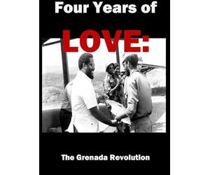 Four Years of Love: The Grenada Revolution