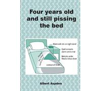 Four years old and still pissing the bed