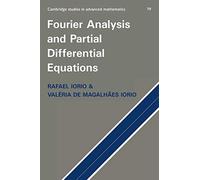 Fourier Analysis and Partial Differential Equations – Cambridge Studies in Advanced Mathematics, 70