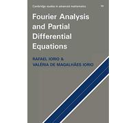 Fourier Analysis and Partial Differential Equations: 70 (Cambridge Studies in Advanced Mathematics, Series Number 70)