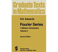 Fourier Series: A Modern Introduction Volume 2: 85 (Graduate Texts in Mathematics)
