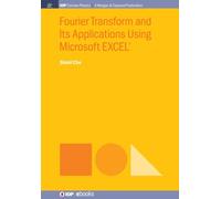 Fourier Transform and Its Applications Using Microsoft EXCEL®