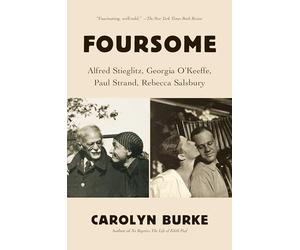 Foursome: Alfred Stieglitz, Georgia O'Keeffe, Paul Strand, Rebecca Salsbury