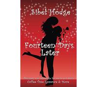 Fourteen Days Later: Is it really possible to change your life in fourteen days?: Volume 1 (Helen Grey)