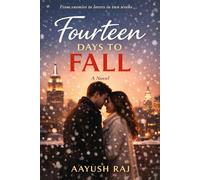 FOURTEEN DAYS TO FALL: An Enemies-to-Lovers Valentine Romance
