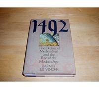 Fourteen Ninety-Two: The Decline of Medievalism and the Rise of the Modern Age