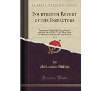 Fourteenth Report of the Inspectors, Vol. 3: Appointed Under the Provisions of the ACT 5& 6 Will; IV. C. 38 to Visit the Different Prisons of Great Britain (Classic Reprint)