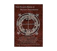 Fourth Book of Occult Philosophy: Attributed to Henry Cornelius Agrippa