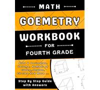 Fourth Grade Geometry Workbook With Area And Perimeter, Volume, Number of Cubes, Lines, Angles, Circles And Coordinate: 4th Grade Geometry Practice ... With More Than 700 Exercises With Answers