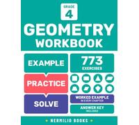 Fourth Grade Geometry Workbook: Worked Example in Every Chapter for Independent Learning (Nermilio Grade 4 Math Series)