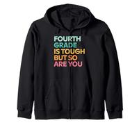 Fourth Grade Is Tough But So Are You Teacher Back To School Zip Hoodie
