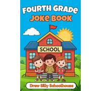 Fourth Grade Joke Book: Clean and Silly Jokes Perfect for 4th Graders