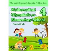 (Fourth Grade) The Math Olympian’s Essential Problem Book - Mathematical Olympiads for Elementary School: Children aged 9 to 10 (Mathematical Olympiads for Elementary, Middle and High School)