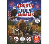 Fourth of July Animals for Kids: Coloring Book, Word Search & Crossword Puzzles