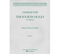 Fourth of July for Orchestra (Charles Ives Society Critical Edition) - score