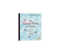 Fourth Phase of Water: Beyond Solid, Liquid & Vapor