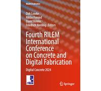 Fourth RILEM International Conference on Concrete and Digital Fabrication: Digital Concrete 2024 (RILEM Bookseries, 53)