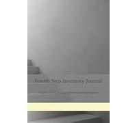 Fourth Step Inventory Journal: A guide for you and your sponsor