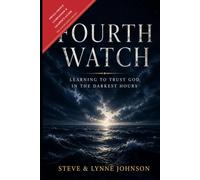 Fourth Watch Small Group Companion and Leader's Guide (The Discipleship Library): Learning To Trust God In The Darkest Hours